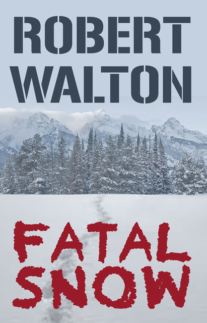 Fatal Snow, Robert Walton