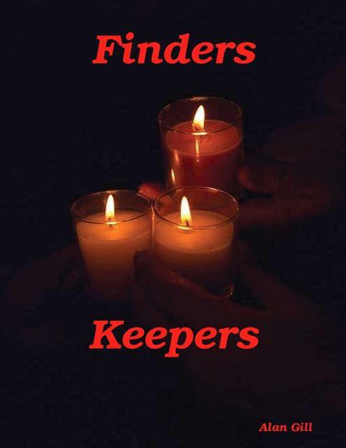Finders Keepers, Alan Gill