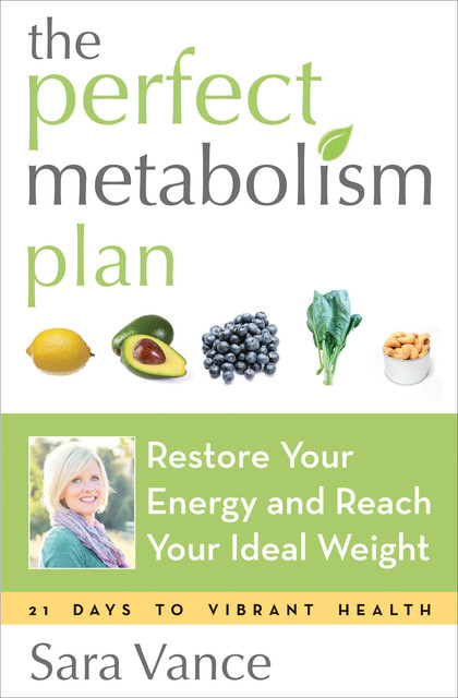 Perfect Metabolism Plan, Sara Vance