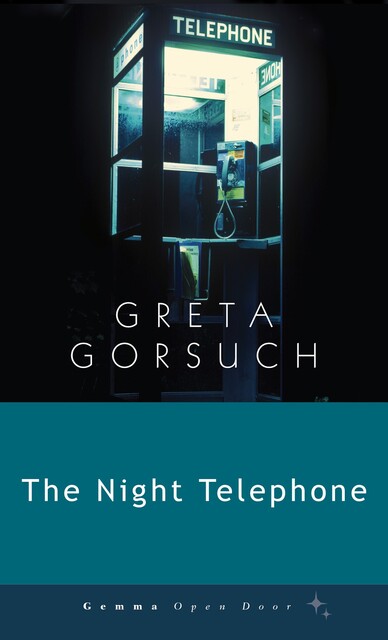The Night Telephone, Greta Gorsuch