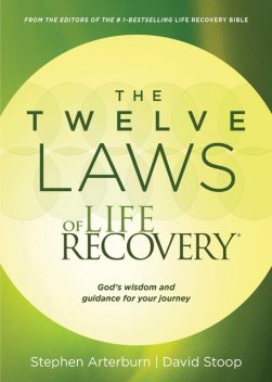 The Twelve Laws of Life Recovery, Stephen Arterburn, David Stoop