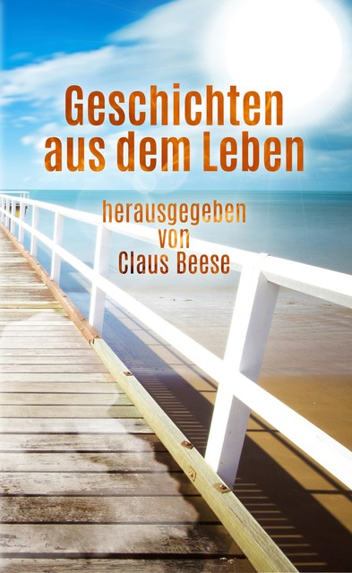 Geschichten aus dem Leben, Claus Beese