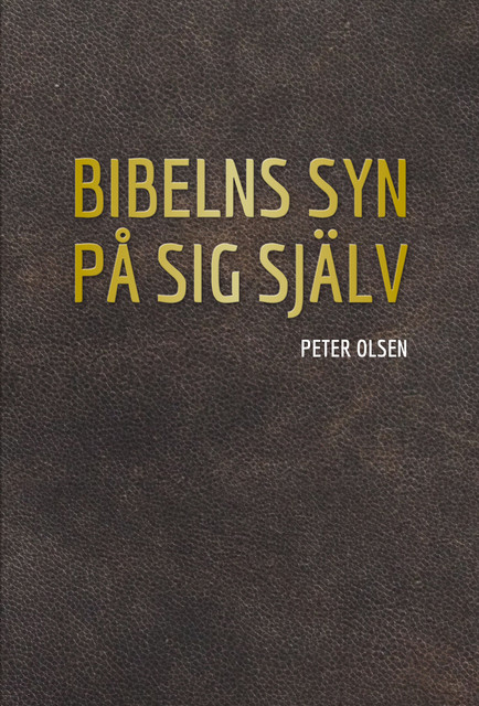 Bibelns syn på sig själv, Peter Olsen