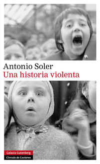 Una Historia Violenta, Antonio Soler