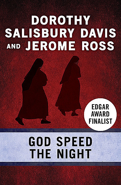 God Speed the Night, Dorothy Salisbury Davis, Jerome Ross
