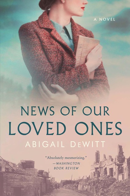 News of Our Loved Ones, Abigail DeWitt