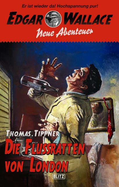 Edgar Wallace – Neue Abenteuer 07: Die Flussratten von London, Thomas Tippner