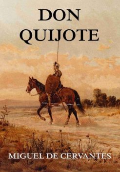 Don Quijote, Miguel de Cervantes Saavedra