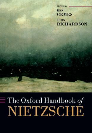 The Oxford Handbook of Nietzsche, John Richardson, Ken Gemes