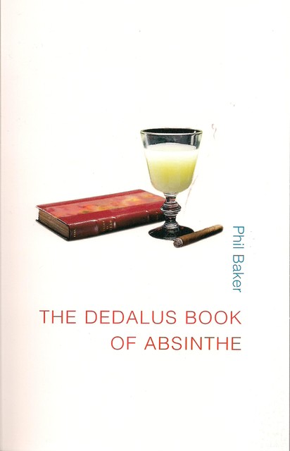 The Dedalus Book of Absinthe, Phil Baker