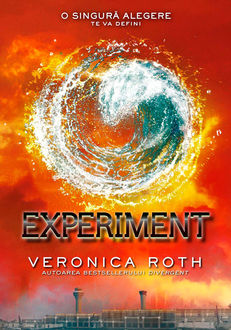 Divergent – Vol. III – Experiment, Veronica Roth
