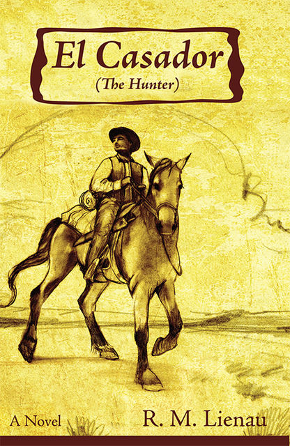 El Casador (The Hunter), Richard M.Lienau