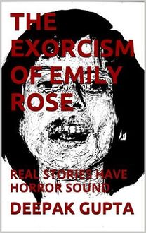 The Exorcism of emily rose, Deepak Gupta