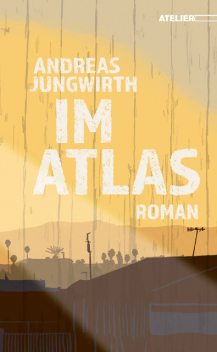 Im Atlas, Andreas Jungwirth