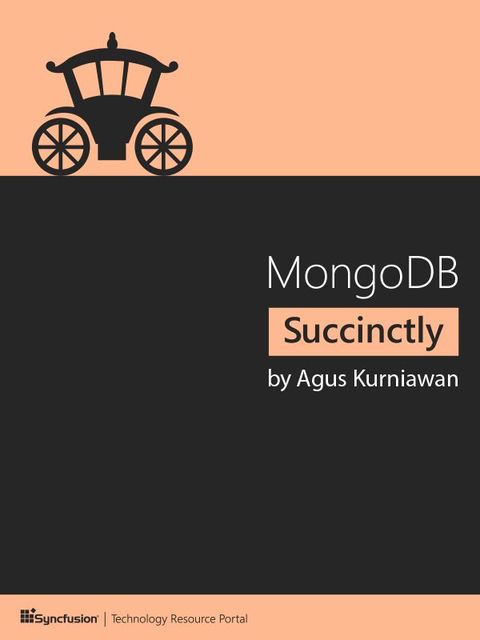 MongoDB Succinctly, Agus Kurniawan
