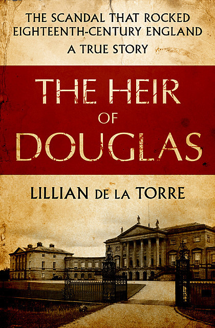 The Heir of Douglas, Lillian de la Torre