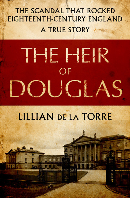 The Heir of Douglas, Lillian de la Torre