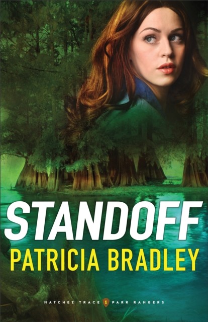 Standoff (Natchez Trace Park Rangers Book #1), Patricia Bradley