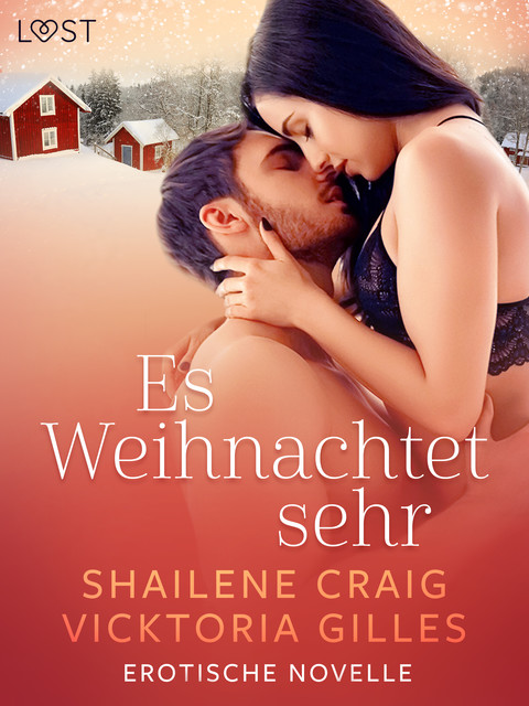 Es Weihnachtet sehr – Erotische Novelle, Shailene Craig, Vicktoria Gilles