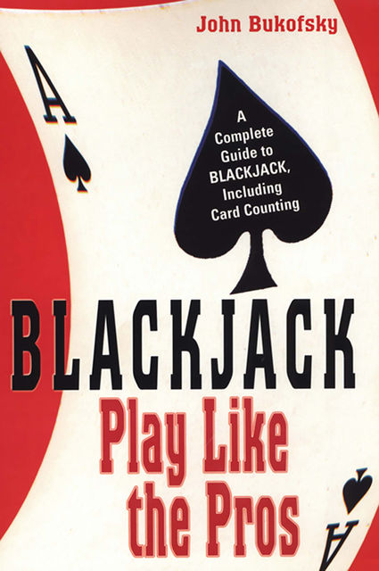 Blackjack: Play Like The Pros, John Bukofsky