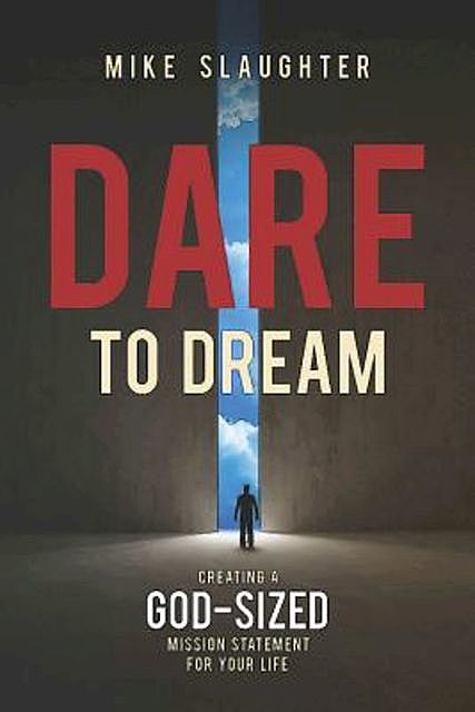 Dare to Dream, Mike Slaughter