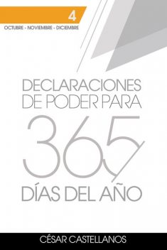 Declaraciones de Poder para 365 días del Año Volume 4, Cesar Castellanos