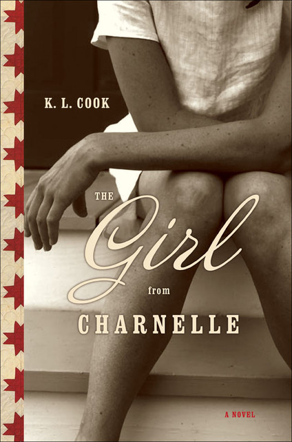 The Girl from Charnelle, K.L. Cook