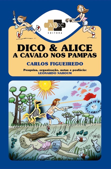 Dico e Alice a cavalo nos pampas, Leonardo Nahoum, Gustavo Figueiredo
