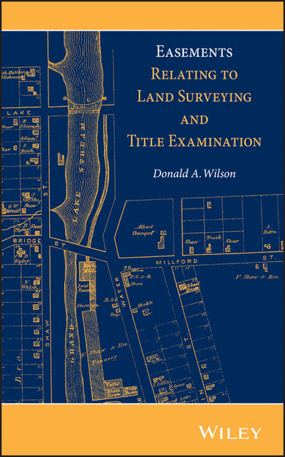 Easements Relating to Land Surveying and Title Examination, Donald Wilson