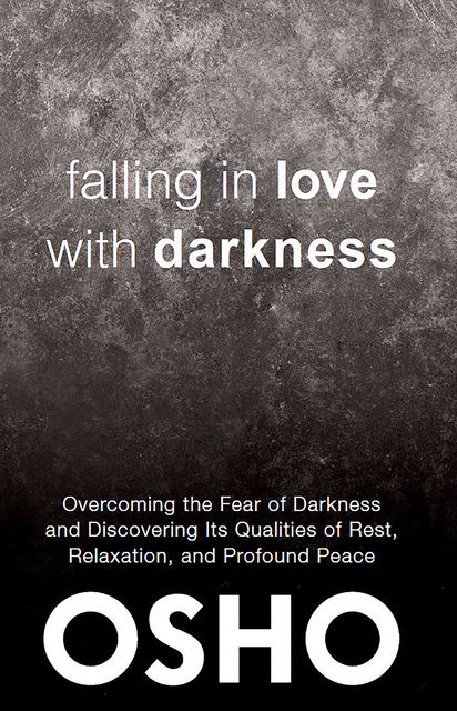 Falling in Love With Darkness, Osho
