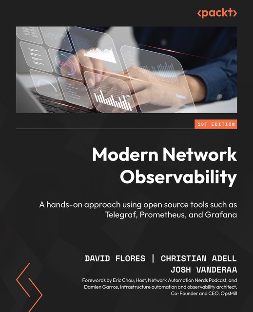 Modern Network Observability, David Flores, Christian Adell, Josh VanDeraa