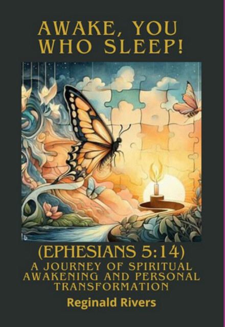 Awake, You Who Sleep, Reginald Rivers