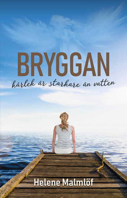 Bryggan – kärlek är starkare än vatten, Helene Malmlöf