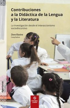 Contribuciones a la Didáctica de la Lengua y la Literatura, Stella Maris Tapia, Daniela Marina Antista, Dora Riestra, Ivanna Centanino, Luisa Peluffo, Paula Navarro, Verónica Pereyra