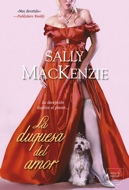 La duquesa del amor, Sally MacKenzie