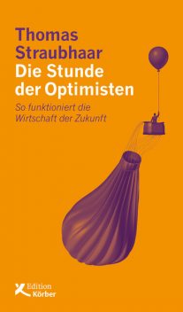 Die Stunde der Optimisten, Thomas Straubhaar