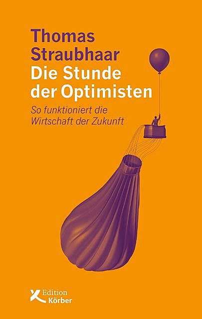 Die Stunde der Optimisten, Thomas Straubhaar