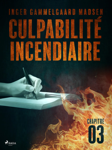 Culpabilité incendiaire – Chapitre 3, Inger Gammelgaard Madsen