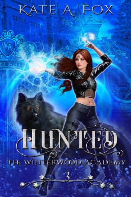Winterwood Academy Book 3: Hunted, Kate Fox