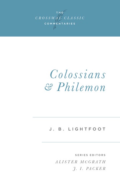 Colossians and Philemon, J.B. Lightfoot