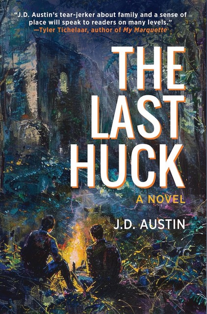 The Last Huck, J.D. Austin