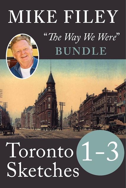 Mike Filey's Toronto Sketches, Books 1–3, Mike Filey