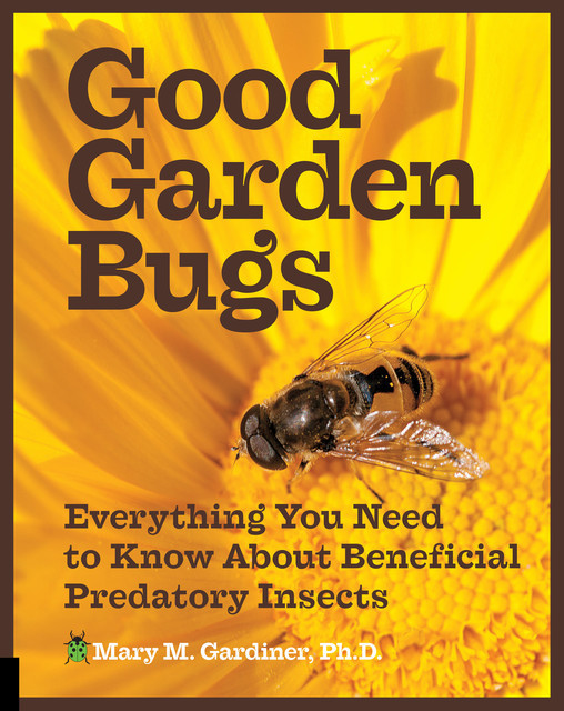 Good Garden Bugs, Mary Gardiner