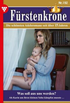 Fürstenkrone 192 – Adelsroman, Margarete Saltzmann