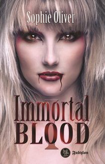Immortal Blood 1, Sophie Oliver