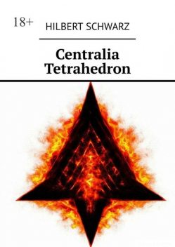 Centralia Tetrahedron, Hilbert Schwarz