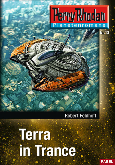 Planetenroman 13: Terra in Trance, Robert Feldhoff