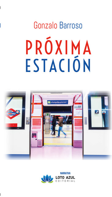 PRÓXIMA ESTACIÓN, Gonzalo Barroso