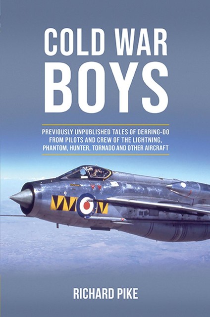 Cold War Boys, Richard Pike