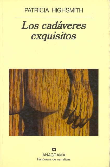 Los cadáveres exquisitos, Patricia Highsmith